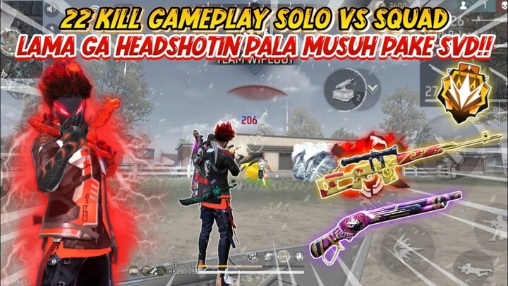 22 KILL GAMEPLAY SOLO VS SQUAD LAMA GA HEADSHOTIN KEPALA MUSUH PAKE SENJATA SVD !!