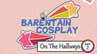 [Event Vlog # 2 - 1] - Barentain Cosplay - THe Hallways Day 2