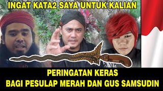 PELAJARAN BUAT GUS SAMSUDIN DAN PERINGATAN KERAS BUAT PESULAP MERAH !!