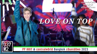 PP Krit - Love On Top @ centralwOrld Bangkok cOuntdOwn 2023 [Fancam 4K 60p] 221231