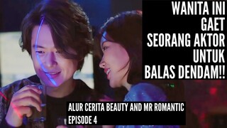 ALUR CERITA BEAUTY AND MR ROMANTIC EPISODE 4 || DO RA RAYU CHA BONG SO KARNA KESAL DENGAN BIBI