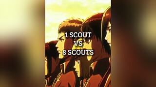 1 Scout Vs 8 Scouts scout aot edit fyp fypシ anime animeedit aotedit viral trending foryoupage AttackOnTitan weeb foryou debate xyzbca