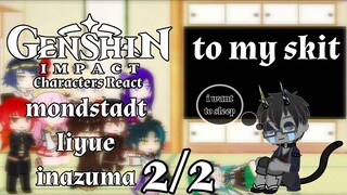 mondstadt liyue inazuma character react to my skit [(GENSHIN IMPACT/GACHA CLUB)] 2/2