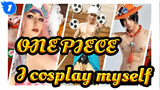 ONE PIECE|[Cosplay]I cosplay myself_1