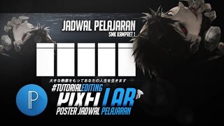 TUTORIAL!! CARA MEMBUAT POSTER JADWAL PELAJARAN BERTEMA ANIME DI ANDROID!! ( PIXEL LAB )