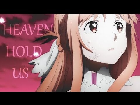 Sword Art Online Alicization - War of Underworld Pt. 2「AMV」Heaven Hold Us