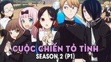 Tóm Tắt Anime: Cuộc Chiến Tỏ Tình (season 2 phần 1) Mọt Wibu