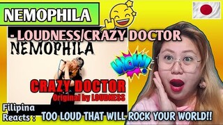 NEMOPHILA - LOUDNESS/CRAZY DOCTOR (Cover Song) || FILIPINA REACTS