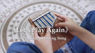 [Kalimba] "Let's Play Again" - BGM Honor of King
