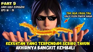 MEMILIKI KEKUATAN TERSEMBUNYI BISA MEMBANGKITKAN SEEKOR NAGA - ALUR DONGHUA DDZ PART 9