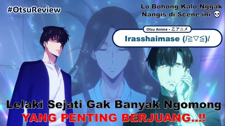Pria Sejati Tidak Bercerita 🔥 Tau2 Berjuang Demi Ibunya | #OtsuReview #ReviewAnime