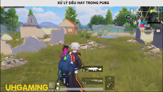 XỬ LÝ SIÊU HAY TRONG PUBG P19