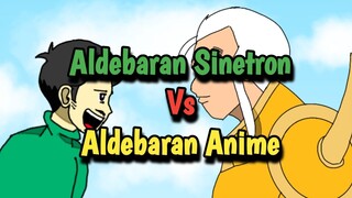 Aldebaran SInetron Vs Aldebaran Anime | Animasi Indonesia