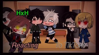 HxH Reacting to Tik Toks- I MISSED YALL SO MUCHHH