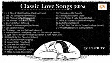 Classic Love 💕 Songs 80's Full Playlist HD 🎥