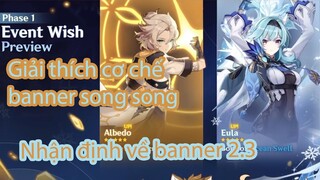 Giải Thích Cơ Chế Banner Song Song Cùng Chút Nhận Định Về Cập Nhật Banner 2.3 | Genshin Impact.