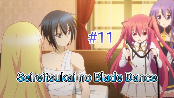 [720P] Seireitsukai no Blade Dance Episode 11 [SUB INDO]