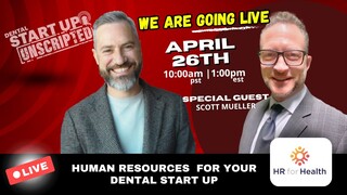 Dental Start Up Unscripted: HR For Health