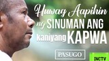 Huwag Aapihin ng Sinuman ang Kanyang Kapwa  | PASUGO