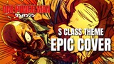 One Punch Man OST  S CLASS THEME Epic Cover