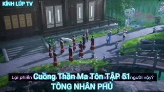 Cuồng Thần Ma Tôn TẬP 51-TÔNG NHÂN PHỦ