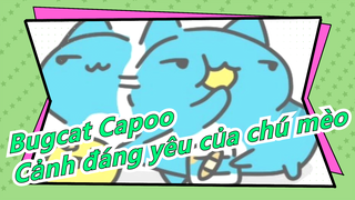 [Bugcat Capoo] Chú mèo đáng yêu và băng gạc của chú chó