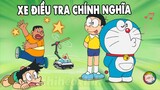 Review Doraemon - Xe Điều Tra Chính Nghĩa | #CHIHEOXINH | #1243