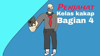 Penjahat kelas kakap bagian 4