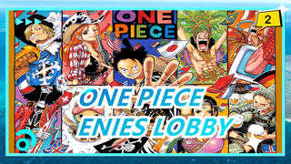 ONE PIECE | [Epik] Insiden di ENIES LOBBY_2