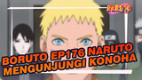 [Boruto] Potongan Adegan Ep 176 - Naruto Mengunjungi Desa Konoha