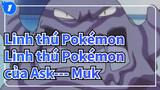 [Linh thú Pokémon] Linh thú Pokémon của Ask--- Muk_1