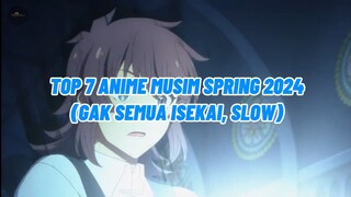 TOP 7 ANIME MUSIM SPRING 2024 TERBAIK MENURUT SAYA | PART #1