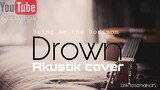 Bring me the horizon-DROWN|akustikcover dengan lirik dan terjemahan bahasa indo