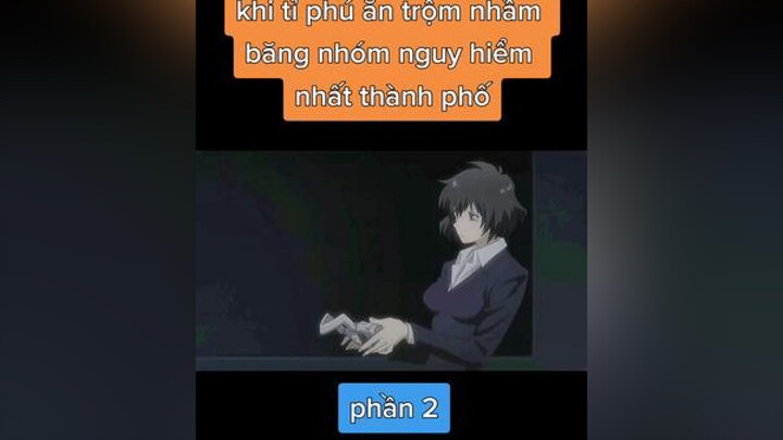 Trả lời   Tỉ phú ăn trộm nhầm băng nhóm cực nguy hiểm  và cái kết phần 2 wibu highlightanime kekais