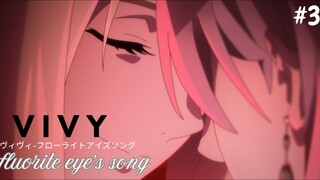 #3 [DUB INDO] PERPISAHAN | VIVY FLUORITE EYE'S SONG