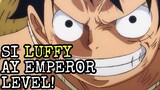 EMPEROR LEVEL na talaga si LUFFY! | One Piece Discussion