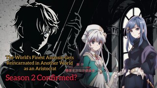 The World's Finest Assassin Gets Reincarnated in Another World as an Aristocrat Season 2 Confirmed!