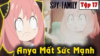 [Spy X Family Tập 17] Anya Mất Đi Năng Lực - Loid Gặp Đối Thủ Của Mình