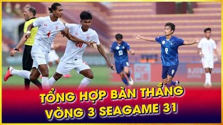 ⚽️ TỔNG HỢP BÀN THẮNG VÒNG 3 | BÓNG ĐÁ NAM SEAGAME 31