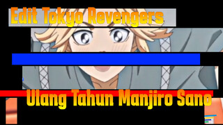 Edit Tokyo Revengers
Ulang Tahun Manjiro Sano