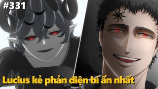 Black Clover "Cỏ ba lá đen" Julius chính là ác ma thời gian, Lucius kẻ phản diện bí ẩn. Chapter 331