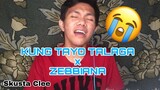 Kung Tayo Talaga X Zebbiana - Skusta Clee (Cover By Dienzl Leal)