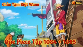 [Lù Rì Viu] One Piece Tập 1084 + 1085 Luffy Tạm Biệt Wano Ra Khơi  ||Review one piece ||Review anime