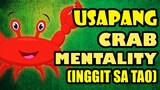 Usapang Crab Mentality! | Taong Inggit sa IBA?!