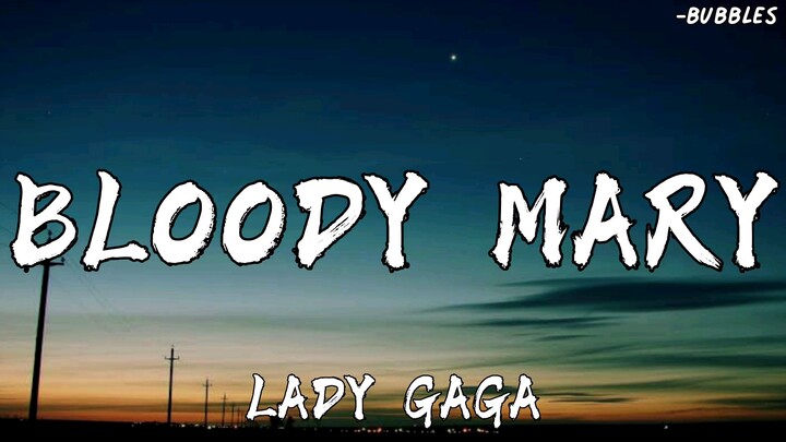 Bloody Mary - Lady Gaga (Lyrics)