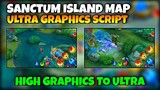 Ultra Graphics Map Script For Sanctum Island Map | Working on High Graphics | Mobile Legends
