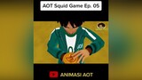 Balas  AOT Squid Game Ep. 05 animasiaot AttackOnTitan fyp viral trending animasi animation AllOfUsAreDead squidgame