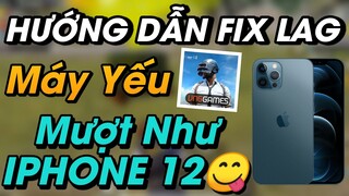 PUBG MOBILE 1.0 | HƯỚNG DẪN GIẢM GIẬT LAG CHO THIẾT BỊ CẤU HÌNH YẾU RAM 2G 3G MƯỢT NHƯ IPHONE