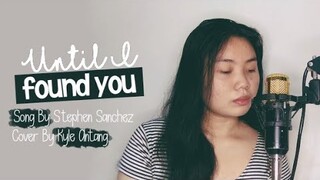 Until I Found You by Stephen Sanchez (Cover) | Kyle Antang