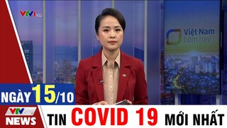 BẢN TIN TỐI ngày 15/10 - Tin Covid 19 mới nhất hôm nay | VTVcab Tin tức